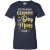 Best Freakin Grammy And Dog Mom Ever Mother Day Gift T-Shirt & Hoodie | Teecentury.com