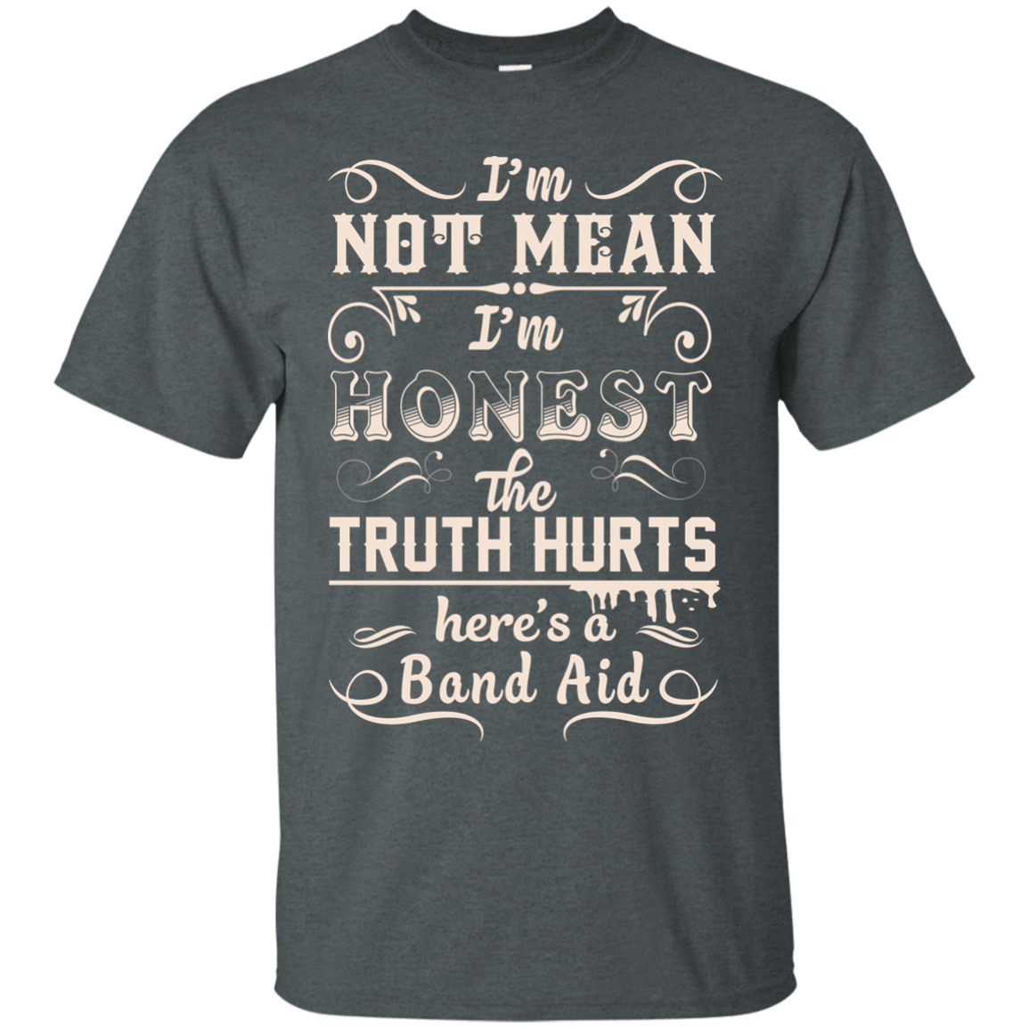 I'm Not MEAN I'm HONEST The Truth Hurts T-Shirt & Hoodie | Teecentury.com