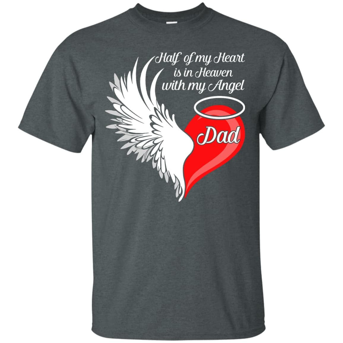 Dad Half My Heart Is In Heaven With My Angel T-Shirt & Hoodie | Teecentury.com