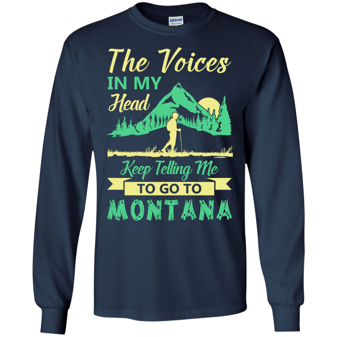 The Voices In My Head Keep Telling Me To Go To Montana T-Shirt & Hoodie | Teecentury.com