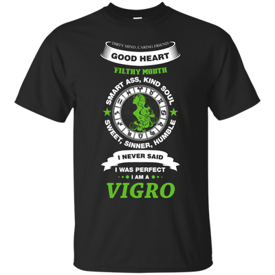 I Never Said I Was Perfect I Am A VIGRO T-Shirt & Hoodie | Teecentury.com