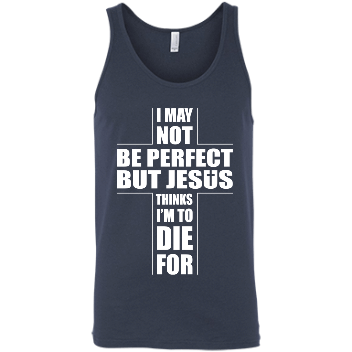 I May Not Be Perfect But Jesus Thinks I'm To Die For T-Shirt & Hoodie | Teecentury.com