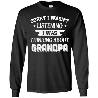 Sorry Not Listening Thinking About Grandpa Funny Kids Youth Youth Shirt | Teecentury.com