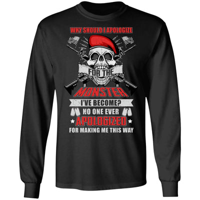 Veteran Why Should I Apologize For The Monster T-Shirt & Hoodie | Teecentury.com