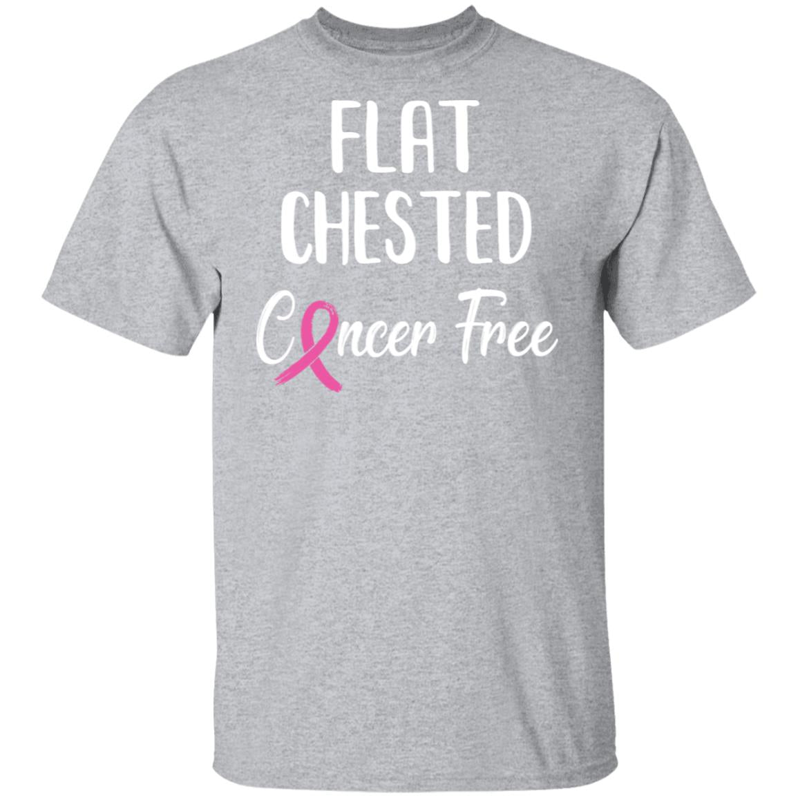 Flat Chested Cancer Free Breast Cancer Survivor T-Shirt & Hoodie | Teecentury.com