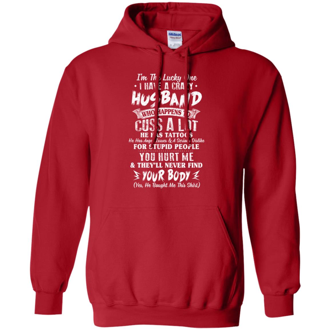 I'm The Lucky One I Have A Crazy Husband Funny Wife T-Shirt & Hoodie | Teecentury.com