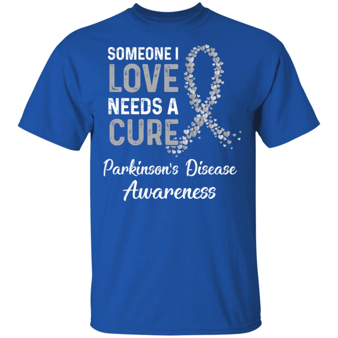 Someone I Love Needs Cure Parkinson's Disease Awareness T-Shirt & Hoodie | Teecentury.com