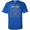 Pap Pap Because Grandfather Is For Old Guys Fathers Day Gift Tall Style T-Shirt & Hoodie | Teecentury.com