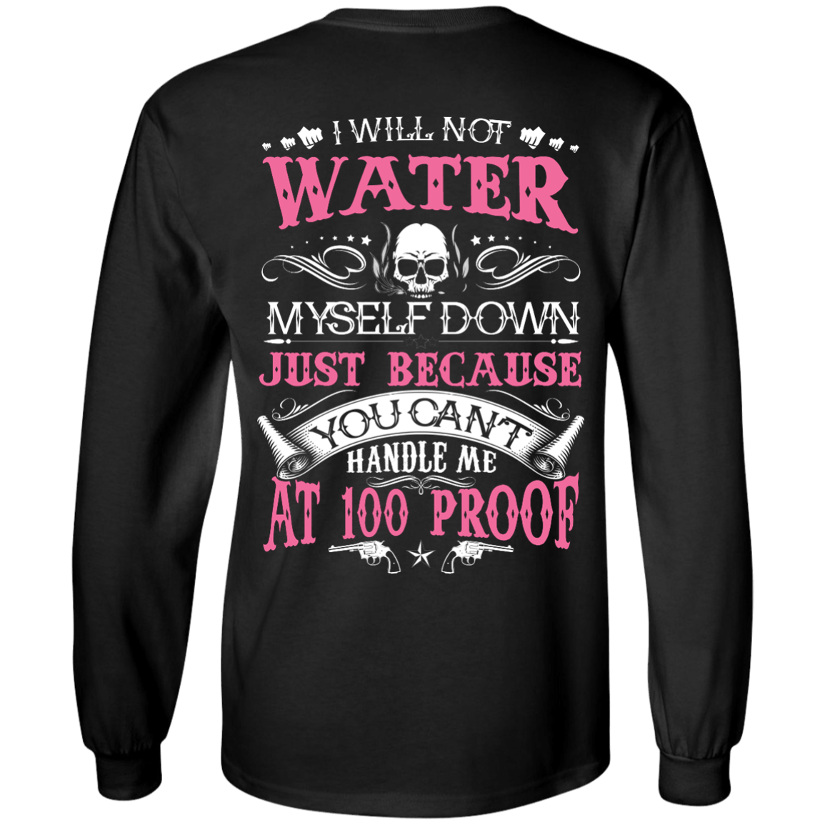 YOU CAN'T HANDLE ME AT 100 PROOF T-Shirt & Hoodie | Teecentury.com