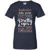 Tattoos Pretty Eyes Thick Thighs September Girl Birthday T-Shirt & Tank Top | Teecentury.com