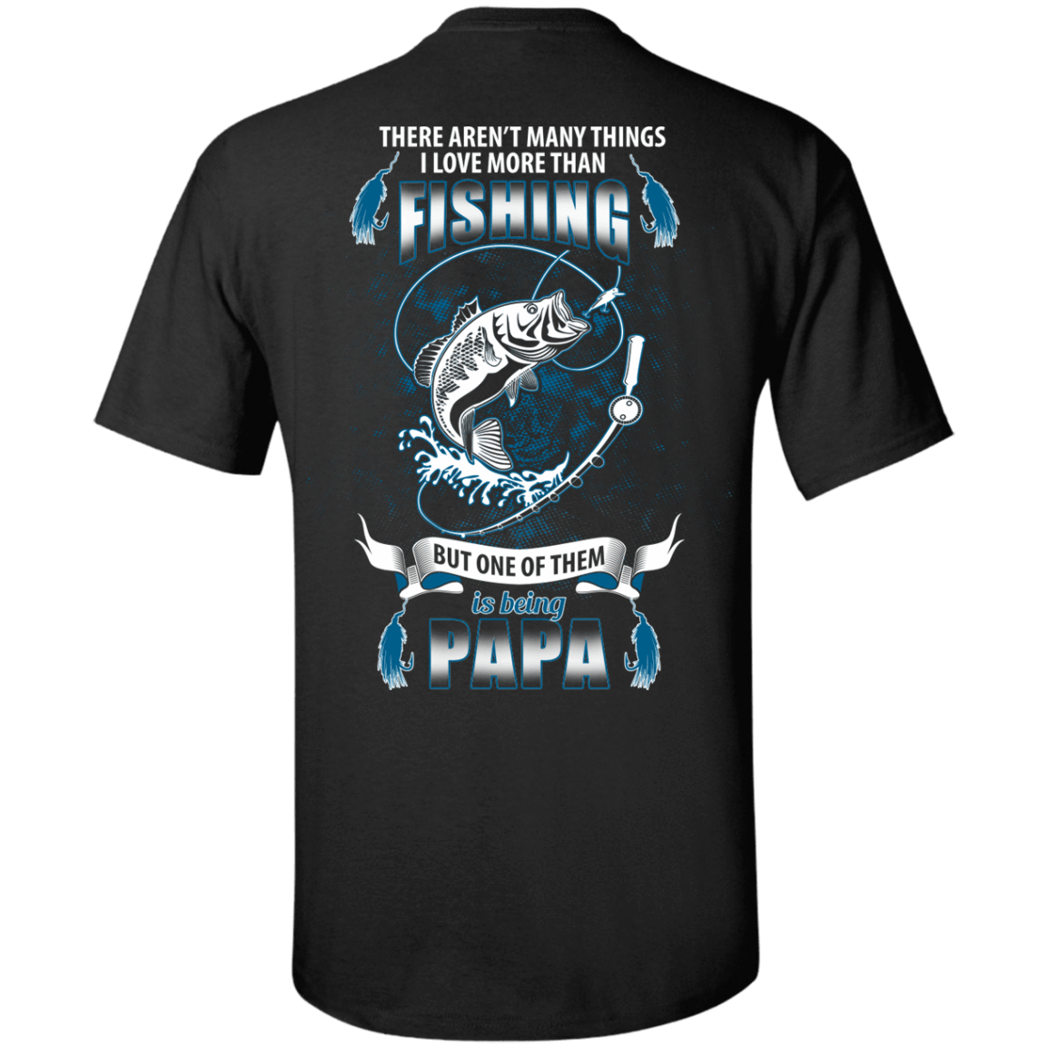 I Love More Them Fishing PAPA T-Shirt & Hoodie | Teecentury.com