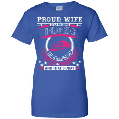 Proud Wife Of An Awesome Trucker T-Shirt & Hoodie | Teecentury.com