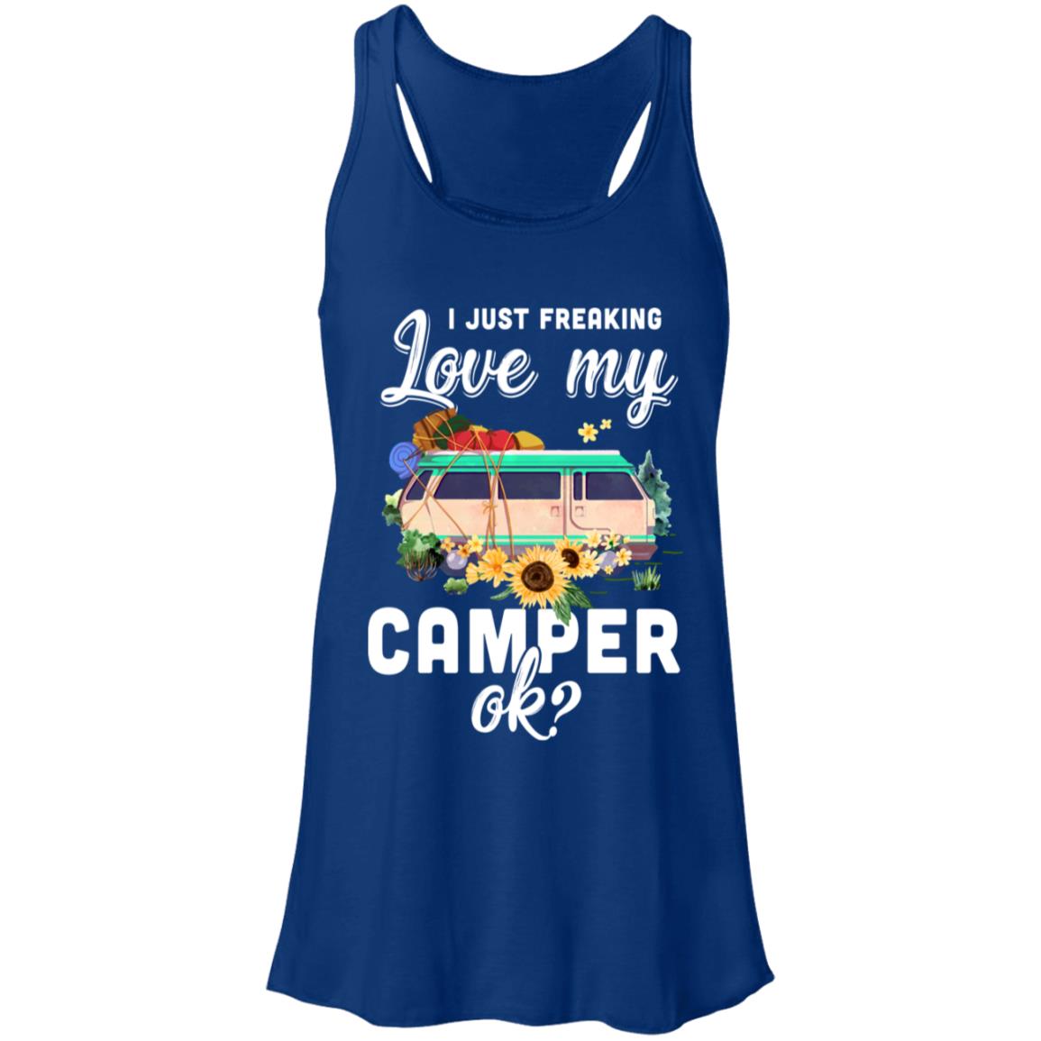 I Just Freaking Love My Camper Ok Funny Camping Loves Gift T-Shirt & Tank Top | Teecentury.com