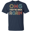 Vintage OMG They're Back Again Funny 90s Music Lover T-Shirt & Hoodie | Teecentury.com