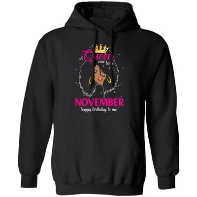 Cool A Queen Was Born In November Happy Birthday To Me Gifts T-Shirt & Tank Top | Teecentury.com
