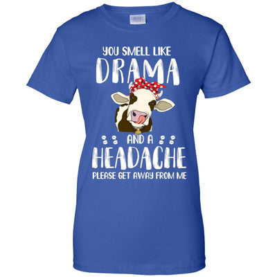 Cow You Smell Like Drama And A Headache T-Shirt & Tank Top | Teecentury.com