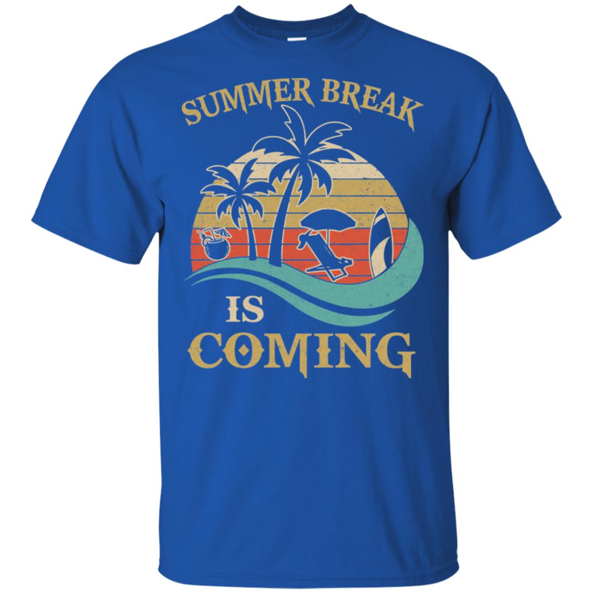 Summer Break Is Coming Funny Teachers Students Gifts T-Shirt & Hoodie | Teecentury.com