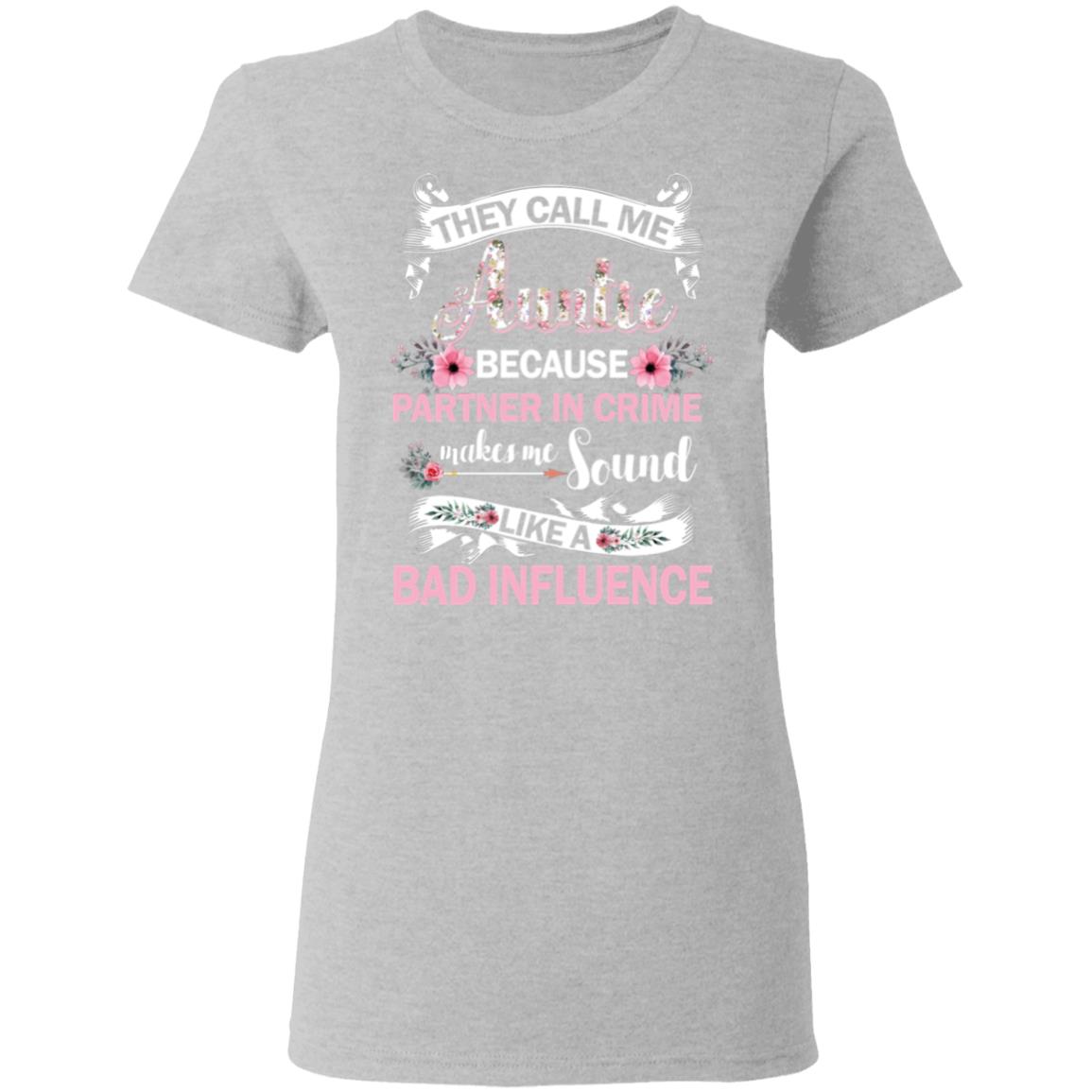 They Call Me Auntie Because Partner In Crime T-Shirt & Tank Top | Teecentury.com