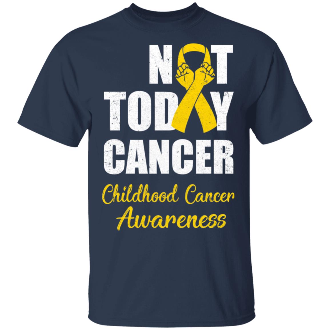 Support Childhood Cancer Awareness Gold Ribbon Not Today T-Shirt & Hoodie | Teecentury.com