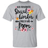 My Favorite Social Worker Calls Me Mom Gift Mothers Day T-Shirt & Tank Top | Teecentury.com