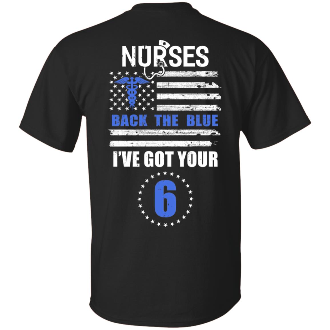 Nurses Back The Blue I've Got Your Six T-Shirt & Hoodie | Teecentury.com