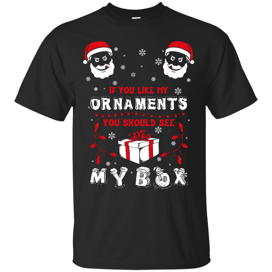 If You Like My Ornaments You Should Se My Box T-Shirt & Hoodie | Teecentury.com