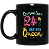 My 24th Birthday Quarantine Queen Social Distancing Gifts Mug Coffee Mug | Teecentury.com