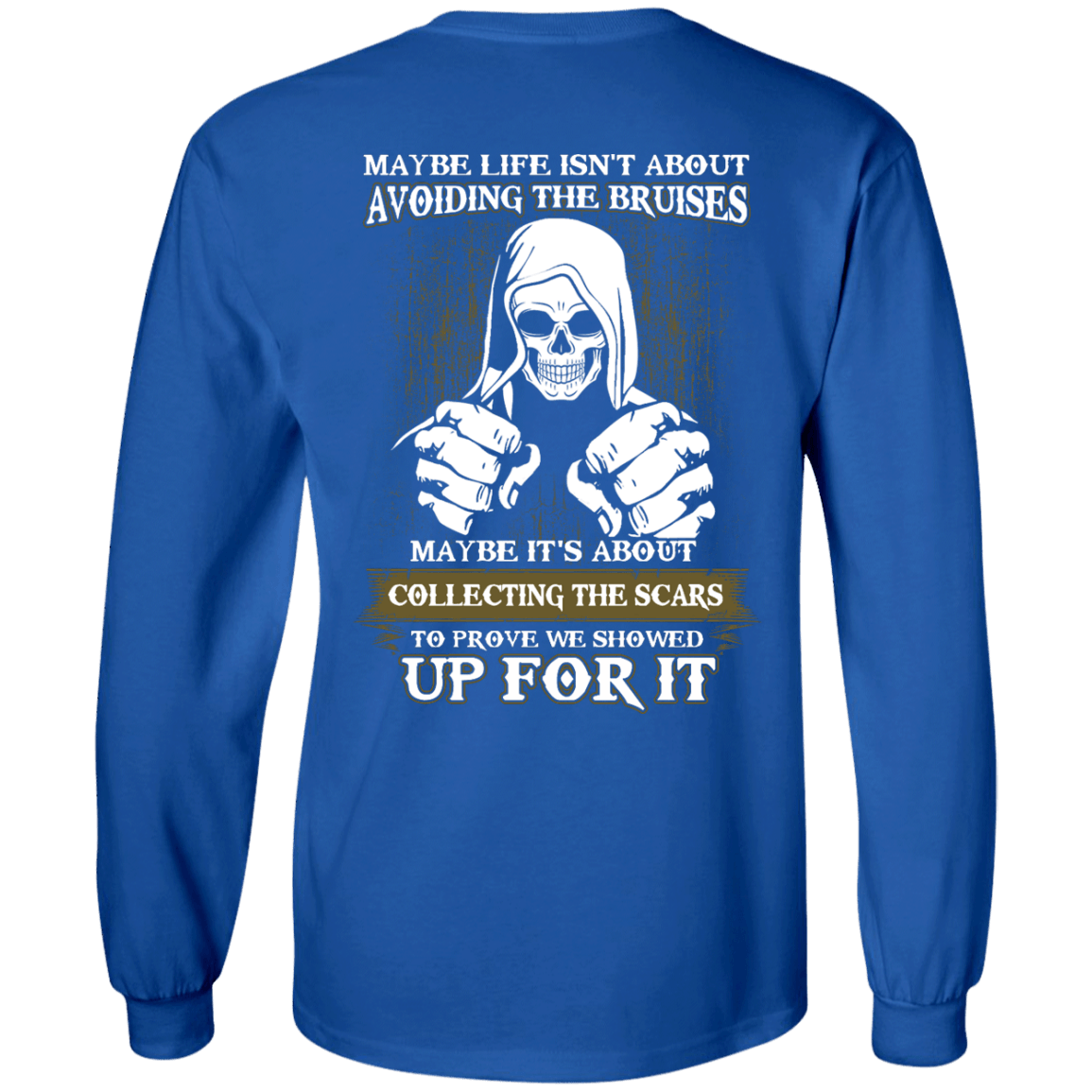 I Got The Scars To Prove We Showed Up For It T-Shirt & Hoodie | Teecentury.com