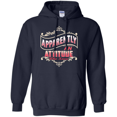 Apparently An Attitude Who Knew T-Shirt & Hoodie | Teecentury.com