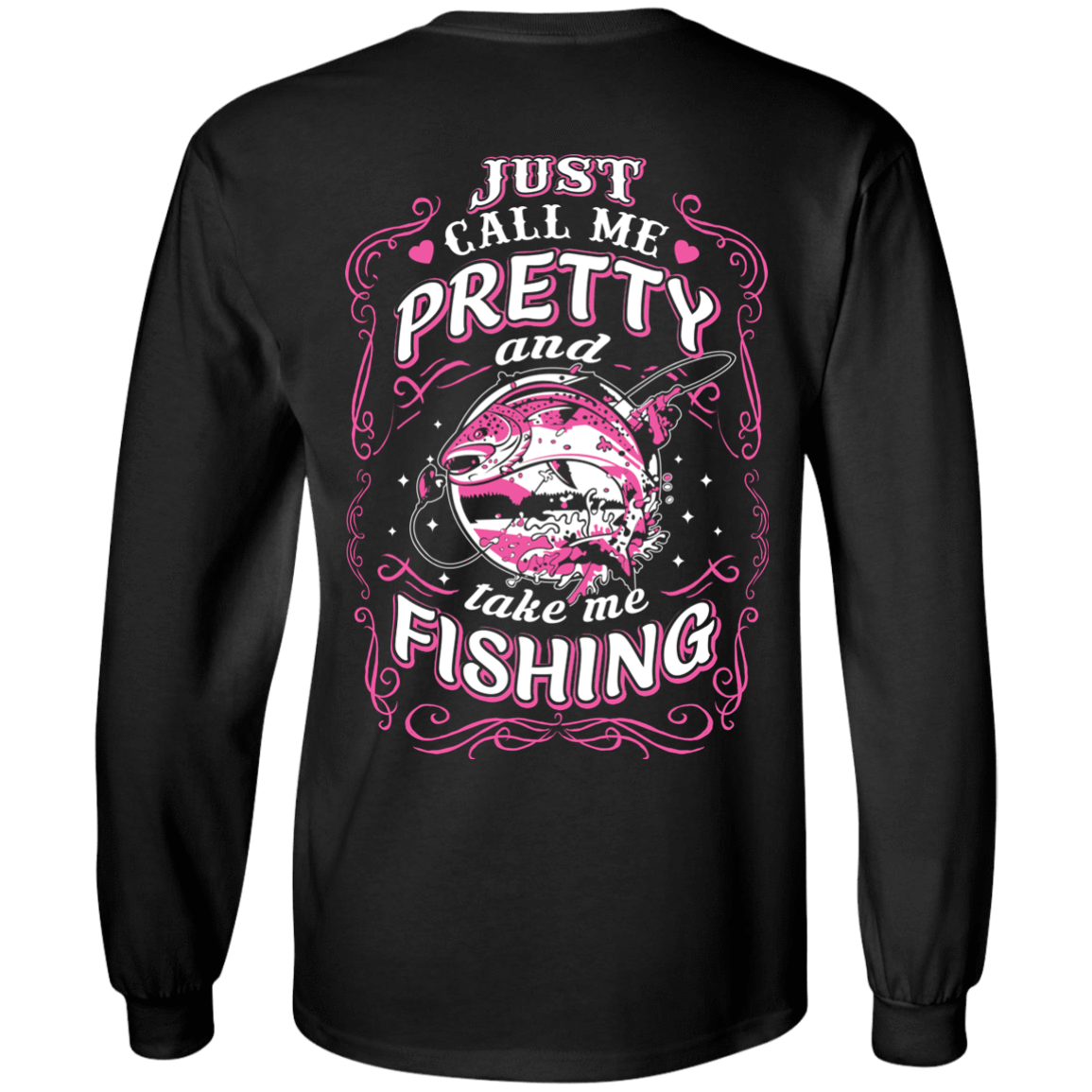 Just Call Me Pretty And Take Me Fishing T-Shirt & Hoodie | Teecentury.com