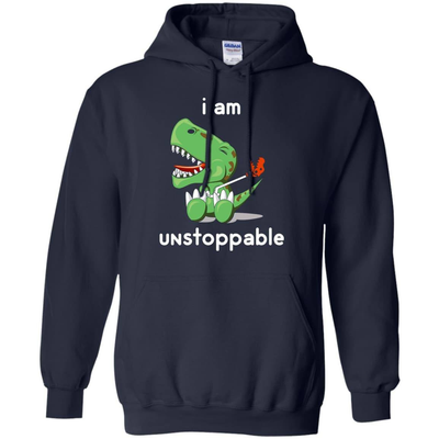 I Am Unstoppable Funny T-Rex Dinosaur T-Shirt & Hoodie | Teecentury.com