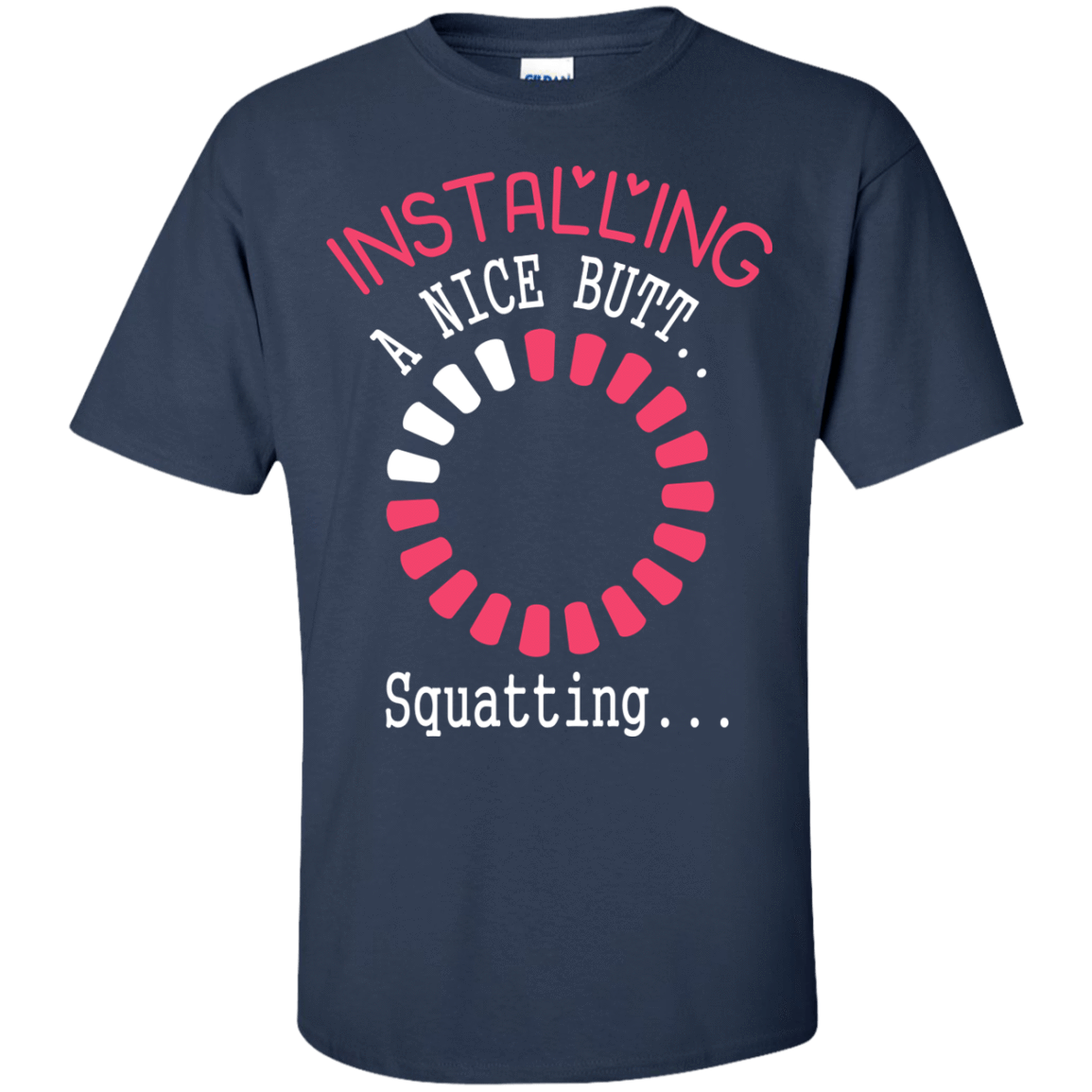 Installing A Nice Butt.. T-Shirt & Hoodie | Teecentury.com