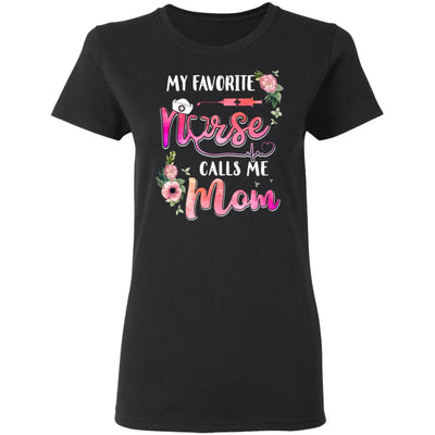 My Favorite Nurse Calls Me Mom Nursing Mothers Day Gift T-Shirt & Hoodie | Teecentury.com