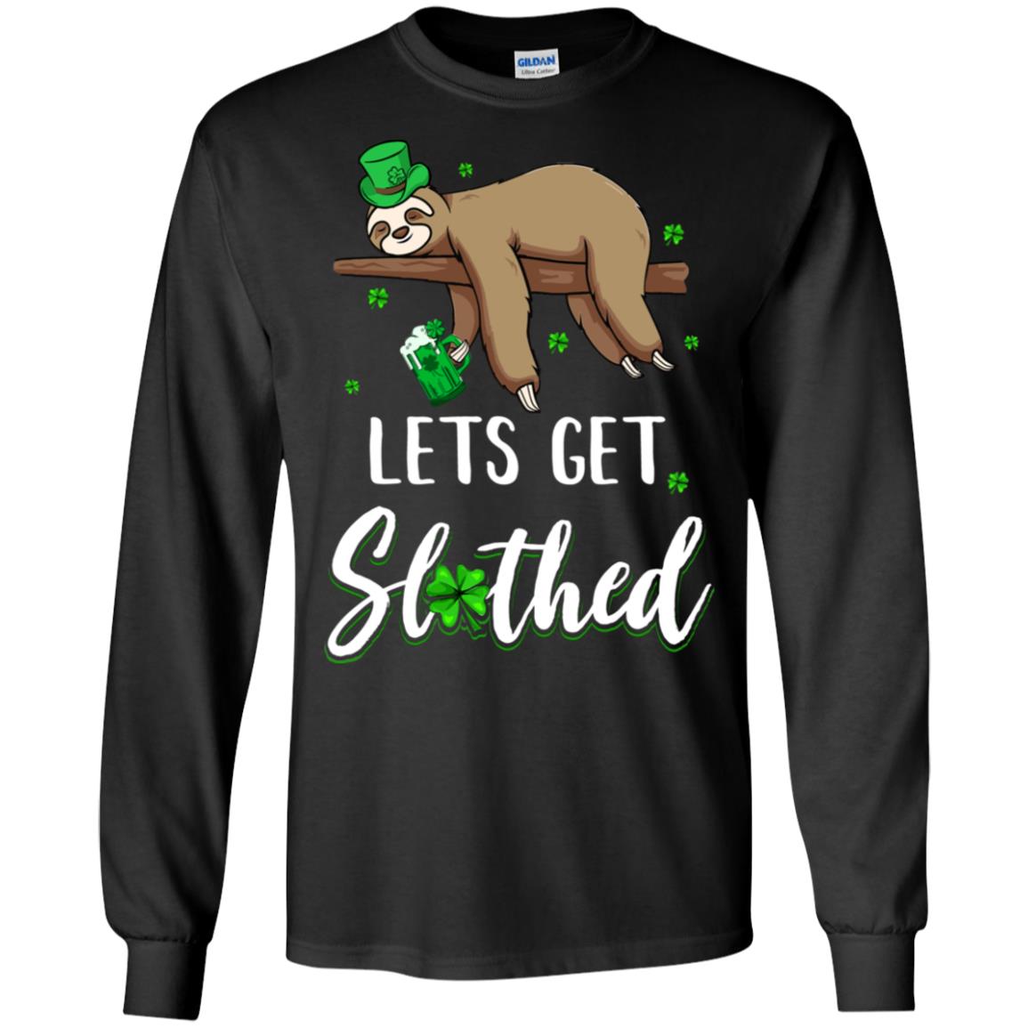 Funny Let's Get Slothed Irish Sloth St Patricks Day T-Shirt & Hoodie | Teecentury.com