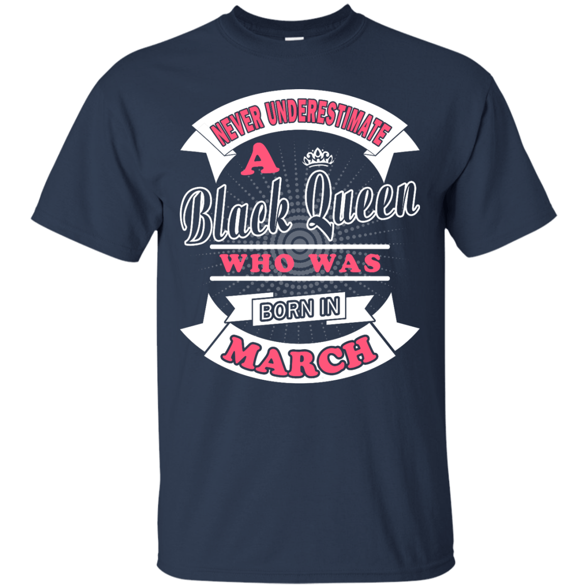 Never Underestimate A Black Queen Who Was Born In March T-Shirt & Hoodie | Teecentury.com