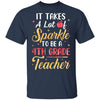 It Takes Lots Of Sparkle To Be A 4th Grade Teacher T-Shirt & Hoodie | Teecentury.com