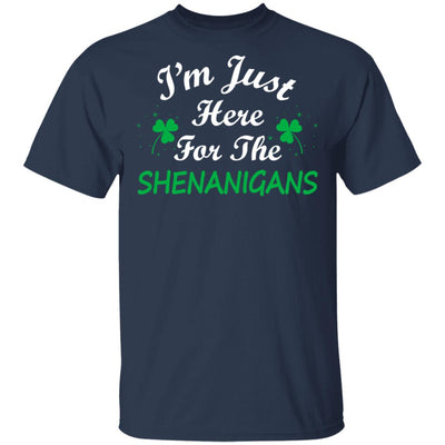 I'm Just Here For The Shenanigans St Patricks Day T-Shirt & Hoodie | Teecentury.com