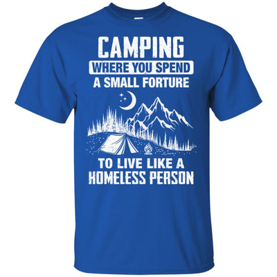 Funny Camping Is Living Like A Homeless T-Shirt & Hoodie | Teecentury.com