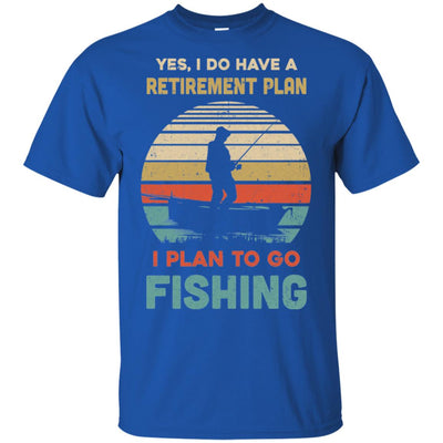 Vintage Yes I Do Have A Retirement Plan To Go Fishing T-Shirt & Hoodie | Teecentury.com