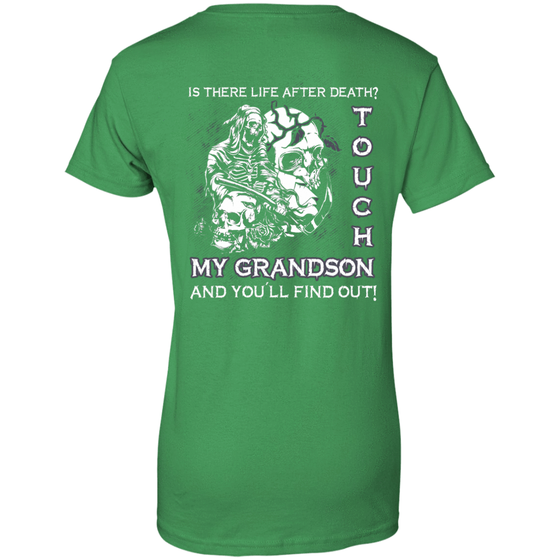 Is There Life After Death Touch My Grandson And You'll Find Out T-Shirt & Hoodie | Teecentury.com