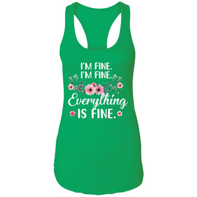 Its Fine Im Fine Everything Is Fine Flower T-Shirt & Tank Top | Teecentury.com