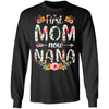 First Mom Now Nana Funny New Nana Mother's Day Gifts T-Shirt & Hoodie | Teecentury.com