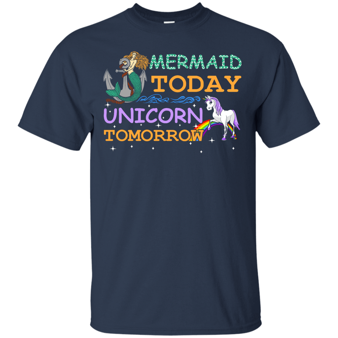 Mermaid Today Unicorn Tomorrow T-Shirt & Hoodie | Teecentury.com