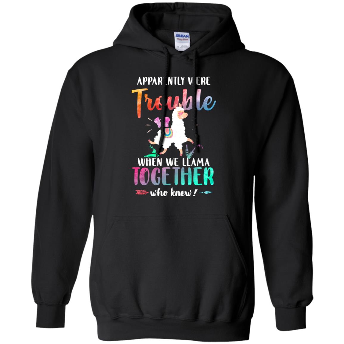 Apparently We're Trouble When We Are Together Llama T-Shirt & Tank Top | Teecentury.com