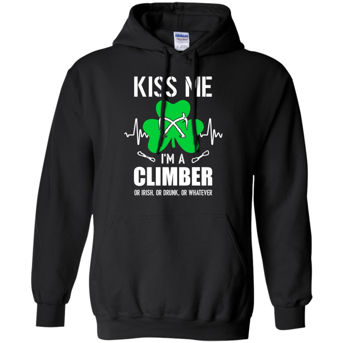 Kiss Me Im A Climber On Irish Or Drunk Or Whatever T-Shirt & Hoodie | Teecentury.com