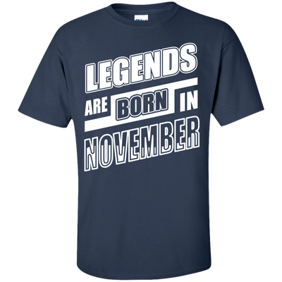 Legends are born in NOVEMBER T-Shirt & Hoodie | Teecentury.com