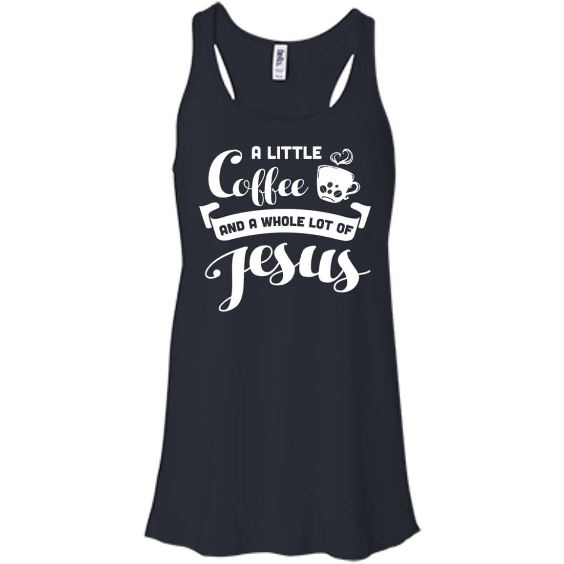 A Little Coffee And a Whole Lot of Jesus T Shirt T-Shirt & Hoodie | Teecentury.com