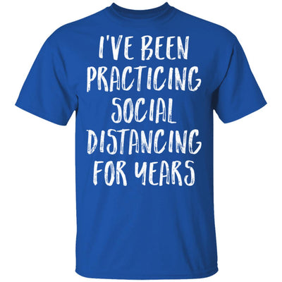 I've Been Social Distancing For Years Funny Quarantine T-Shirt & Tank Top | Teecentury.com