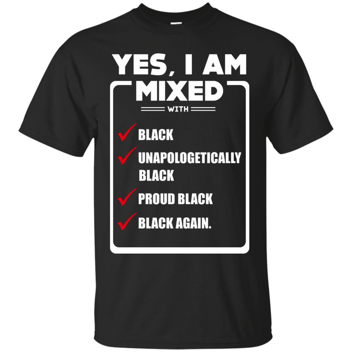Yes, I Am Mixed Shirt, I'm mixed with Black T-Shirt & Hoodie | Teecentury.com