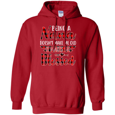 Red Plaid Funny Being A Nana Doesn't Make Me Old T-Shirt & Hoodie | Teecentury.com